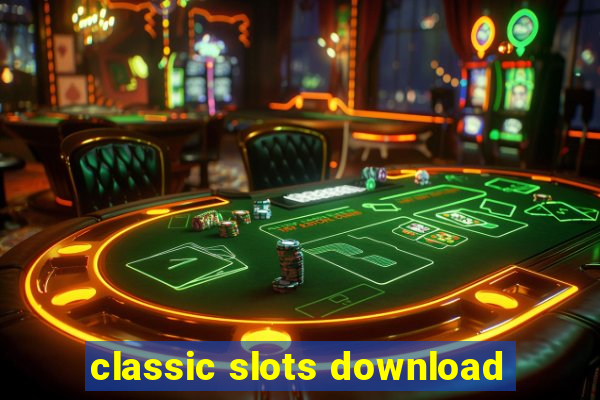 classic slots download